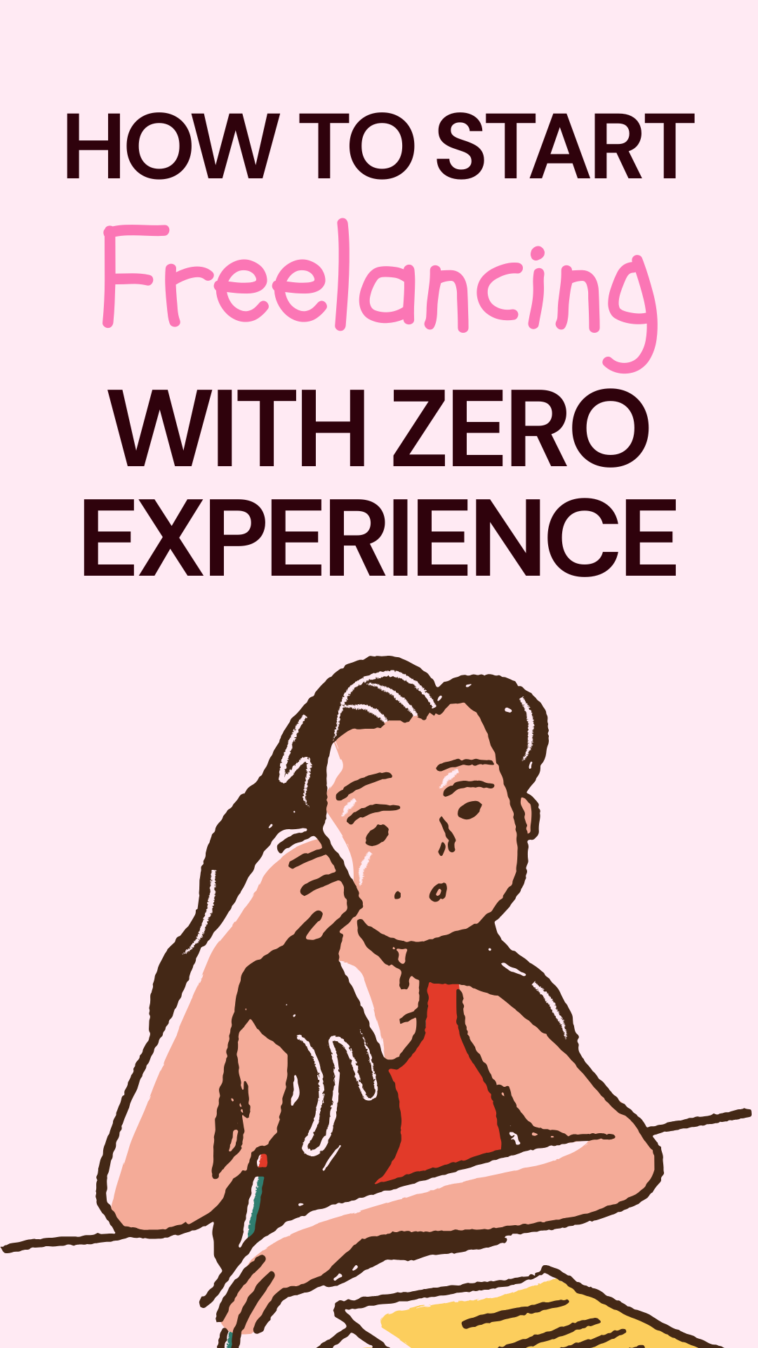 How to Start Freelancing With Zero Experience
